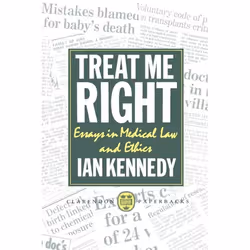 ISBN Treat Me Right ( Essays in Medical Law and Ethics ), Ian Kennedy, unisexe, Oxford University Press, 19/09/1991, 1 pièce( ...