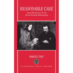 ISBN Reasonable Care ( Legal Perspectives on the Doctor-Patient Relationship ), 302 pages