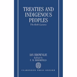 ISBN Treaties and Indigenous Peoples ( The Robb Lectures 1990 ), 118 pages
