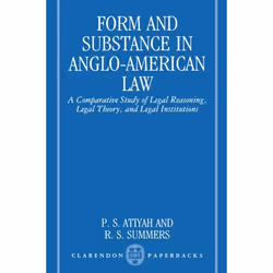 ISBN Form and Substance in Anglo-American Law ( A Comparative Study in Legal Reasoning Legal Theory and Legal Institutions ), ...