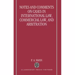 ISBN Notes and Comments on Cases in International Law Commercial Law and Arbitration, 304 pages