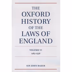 ISBN The Oxford History of the Laws of England Volume VI ( 1483-1558 ), Sir John Baker, Anglais, Oxford University Press, 18/ ...