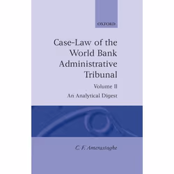 ISBN Case-Law of the World Bank Administrative Tribunal: An Analytical Digest ( Volume II ), 274 pages