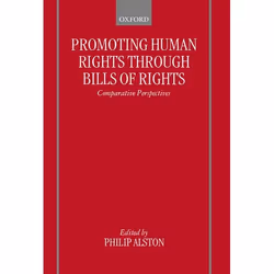 ISBN Promoting Human Rights through Bills of Rights ( Comparative Perspectives ), 584 pages
