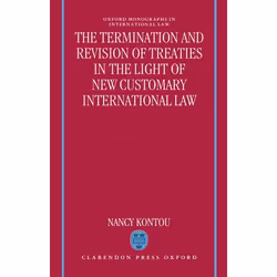 ISBN The Termination and Revision of Treaties in the Light of New Customary International Law, 186 pages