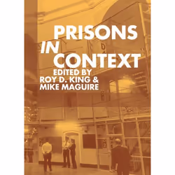 ISBN Prisons in Context, Roy D. King, Mike Maguire, unisexe, Oxford University Press, 19/05/1994, 1 pièce(s)