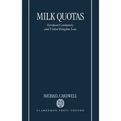 ISBN Milk Quotas ( European Community and United Kingdom Law ), 260 pages