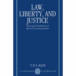 ISBN Law Liberty and Justice ( The Legal Foundations of British Constitutionalism ), 316 pages