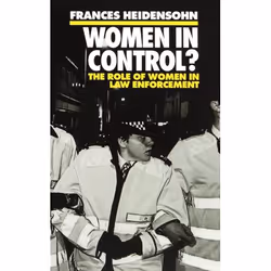 ISBN Women in Control? ( The Role of Women in Law Enforcement ), 294 pages