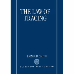 ISBN The Law of Tracing, Lionel D. Smith, 396 pages, Anglais, Oxford University Press, 24/07/1997, unisexe