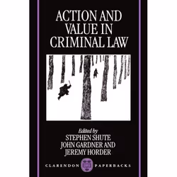 ISBN Action and Value in Criminal Law, Anglais, Couverture rigide, 324 pages