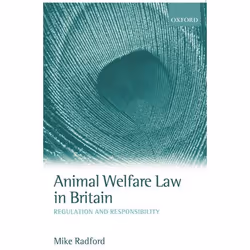 ISBN Animal Welfare Law in Britain ( Regulation and Responsibility ), 512 pages