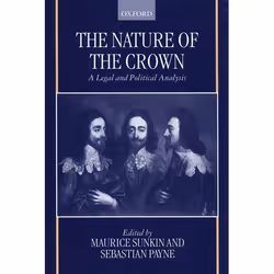 ISBN The Nature of the Crown ( A Legal and Political Analysis ), 394 pages