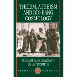 ISBN Theism Atheism and Big Bang Cosmology, 352 pages