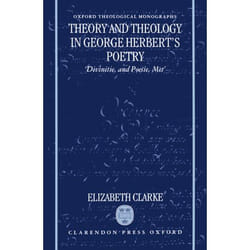 ISBN Theory and Theology in George Herbert's Poetry ( `Divinitie and Poesie Met' ) livre