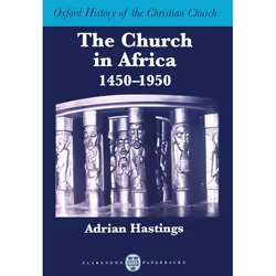 ISBN The Church in Africa 1450-1950, Adrian Hastings, Anglais, Oxford University Press, 07/03/1996, unisexe, 1 pièce(s)