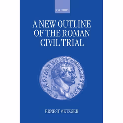 ISBN A New Outline of the Roman Civil Trial, 184 pages