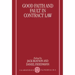 ISBN Good Faith and Fault in Contract Law, Anglais, Couverture rigide, 578 pages