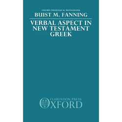 Verbal Aspect in New Testament Greek, Oxford Theological Monographs
