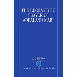 ISBN The Eucharistic Prayer of Addai and Mari, 148 pages