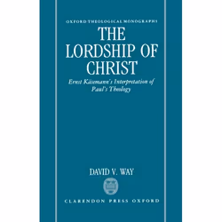 ISBN The Lordship of Christ ( Ernst Käsemann's Interpretation of Paul's Theology ), 352 pages