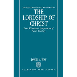 ISBN The Lordship of Christ ( Ernst Käsemann's Interpretation of Paul's Theology ) livre