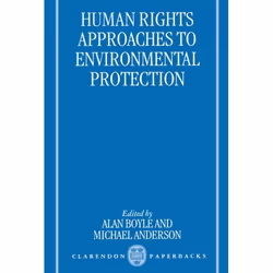 ISBN Human Rights Approaches to Environmental Protection, 334 pages