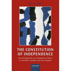 ISBN The Constitution of Independence ( The Development of Constitutional Theory in Australia Canada and New Zealand ) livre