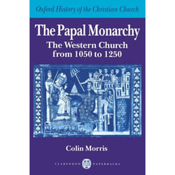 The Papal Monarchy, Oxford History of the Christian Church