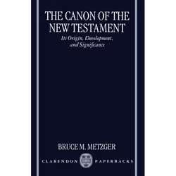 ISBN The Canon of the New Testament ( Its Origin Development and Significance ), Bruce M. Metzger, 336 pages, Anglais, Oxford ...