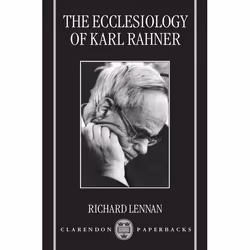 ISBN The Ecclesiology of Karl Rahner, 300 pages