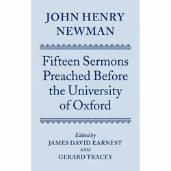 ISBN John Henry Newman: Fifteen Sermons Preached Before the University of Oxford, James David Earnest, Gerard Tracey, 560 pag ...