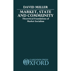 ISBN Market State and Community ( Theoretical Foundations of Market Socialism )