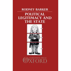 ISBN Political Legitimacy and the State, 224 pages