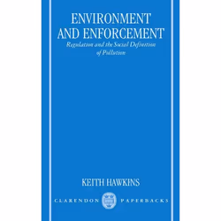 ISBN Environment and Enforcement ( Regulation and the Social Definition of Pollution ), 272 pages