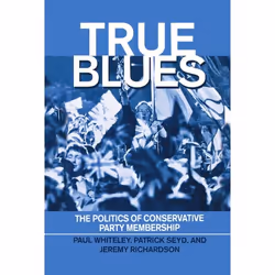 ISBN True Blues ( The Politics of Conservative Party Membership ), Paul Whiteley, Patrick Seyd, Jeremy Richardson, 316 pages, ...