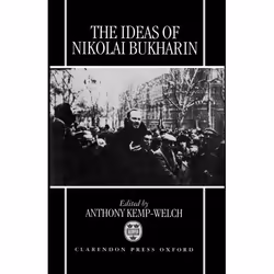 ISBN The Ideas of Nikolai Bukharin, 216 pages
