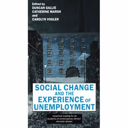 ISBN Social Change and the Experience of Unemployment, Anglais, Couverture rigide