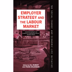 ISBN Employer Strategy and the Labour Market, Anglais, Couverture rigide