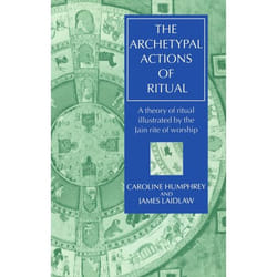 ISBN The Archetypal Actions of Ritual ( A Theory of Ritual Illustrated by the Jain Rite of Worship ) livre