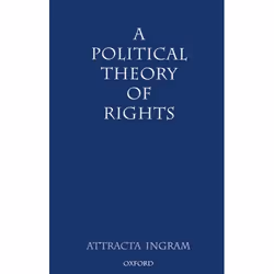 ISBN A Political Theory of Rights, Attracta Ingram, 244 pages, Anglais, Oxford University Press, 17/11/1994, unisexe