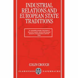 ISBN Industrial Relations and European State Traditions, Colin Crouch, Anglais, Oxford University Press, 28/07/1994, unisexe, ...