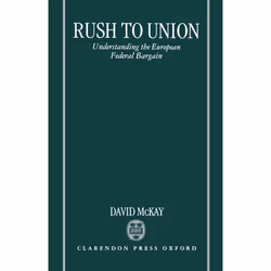 ISBN Rush to Union ( Understanding the European Federal Bargain ), 192 pages