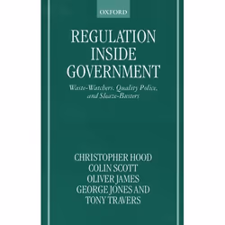 ISBN Regulation Inside Government ( Waste-Watchers Quality Police and Sleazebusters ), Christopher Hood, Oliver James, George ...