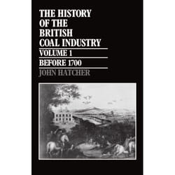 The History of the British Coal Industry, HISTORY OF THE BRITISH COAL INDUSTRY