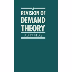 ISBN A Revision of Demand Theory, J. R. Hicks, unisexe, Oxford University Press, 27/02/1986, 1 pièce(s)