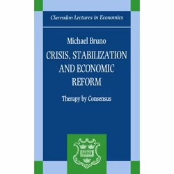 ISBN Crisis Stabilization and Economic Reform ( Therapy by Consensus ), Michael Bruno, 320 pages, Anglais, Oxford University ...