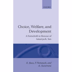 ISBN Choice Welfare and Development ( A Festschrift for Amartya K. Sen ), K. Basu, P. K. Pattanaik, K. Suzumura, unisexe, Oxf ...
