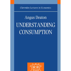 ISBN Understanding Consumption, Angus Deaton, 256 pages, Anglais, Oxford University Press, 08/10/1992, unisexe