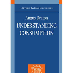 Understanding Consumption, Clarendon Lectures in Economics